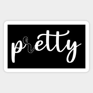 Pretty Petty (White Text) Magnet